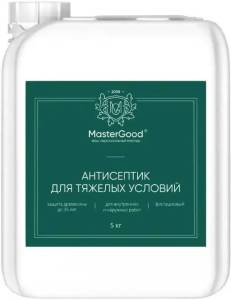 Антисептик для тяжелых условий эксплуатации Master Good 5 кг